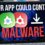 Beware fake apps containing malware